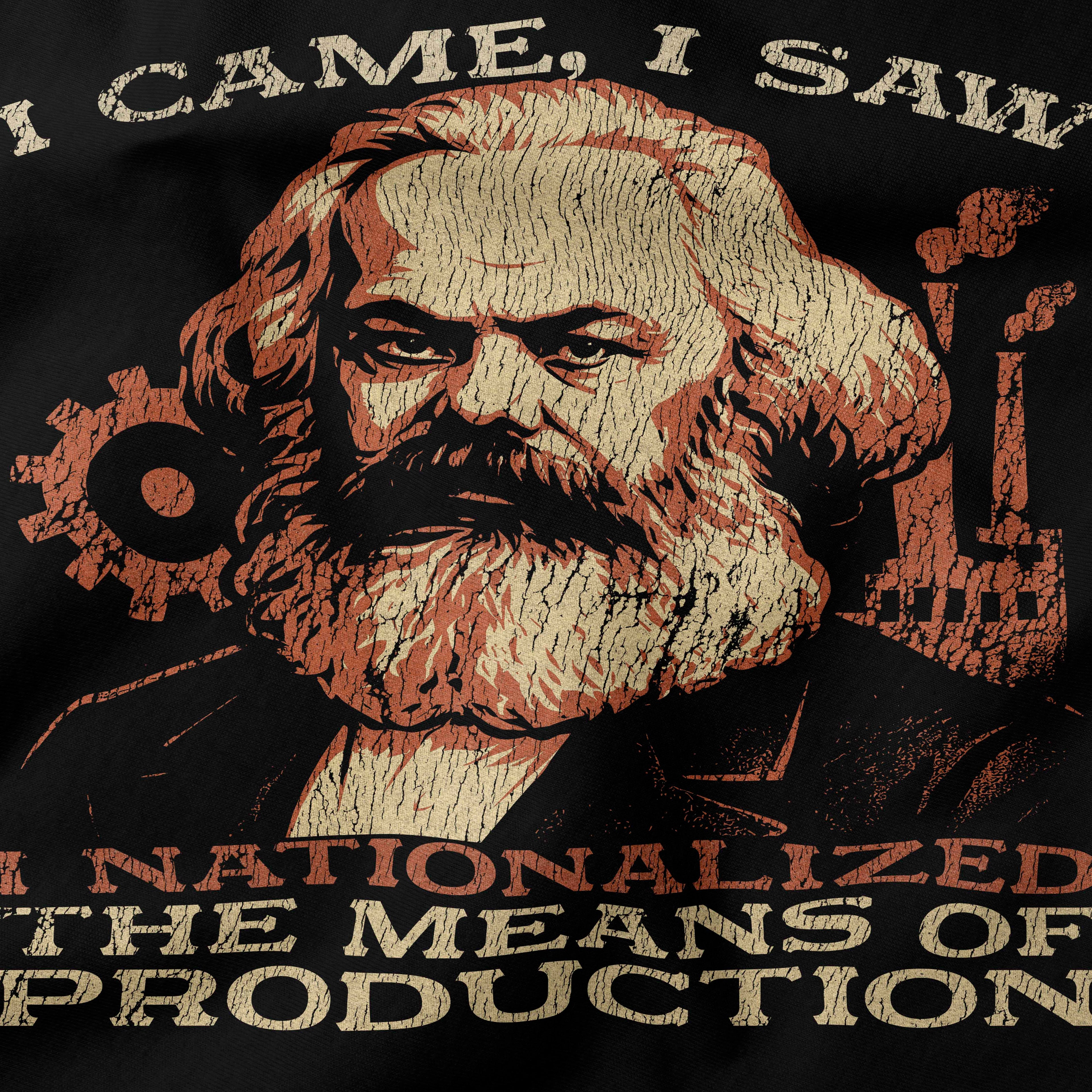 I cam I saw I nationalized the means of production T-Shirt-T-Shirt-My Store-Ink and Empire