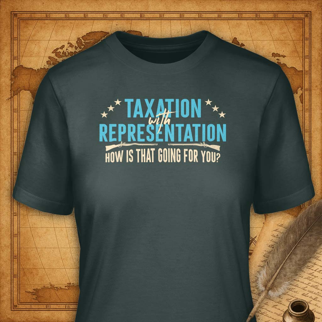 Taxation with representation T-Shirt-T-Shirt-My Store-Forest Green-S-Ink and Empire