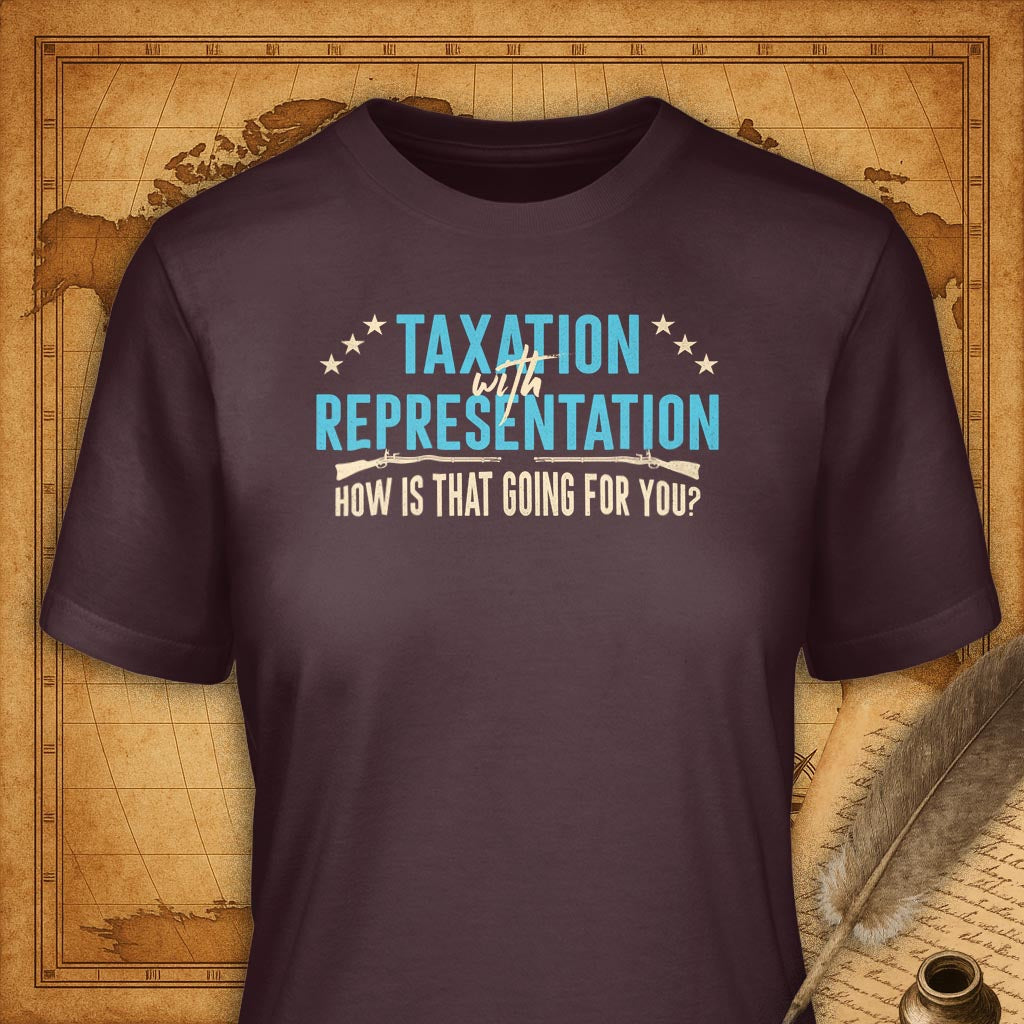 Taxation with representation T-Shirt-T-Shirt-My Store-Maroon-S-Ink and Empire