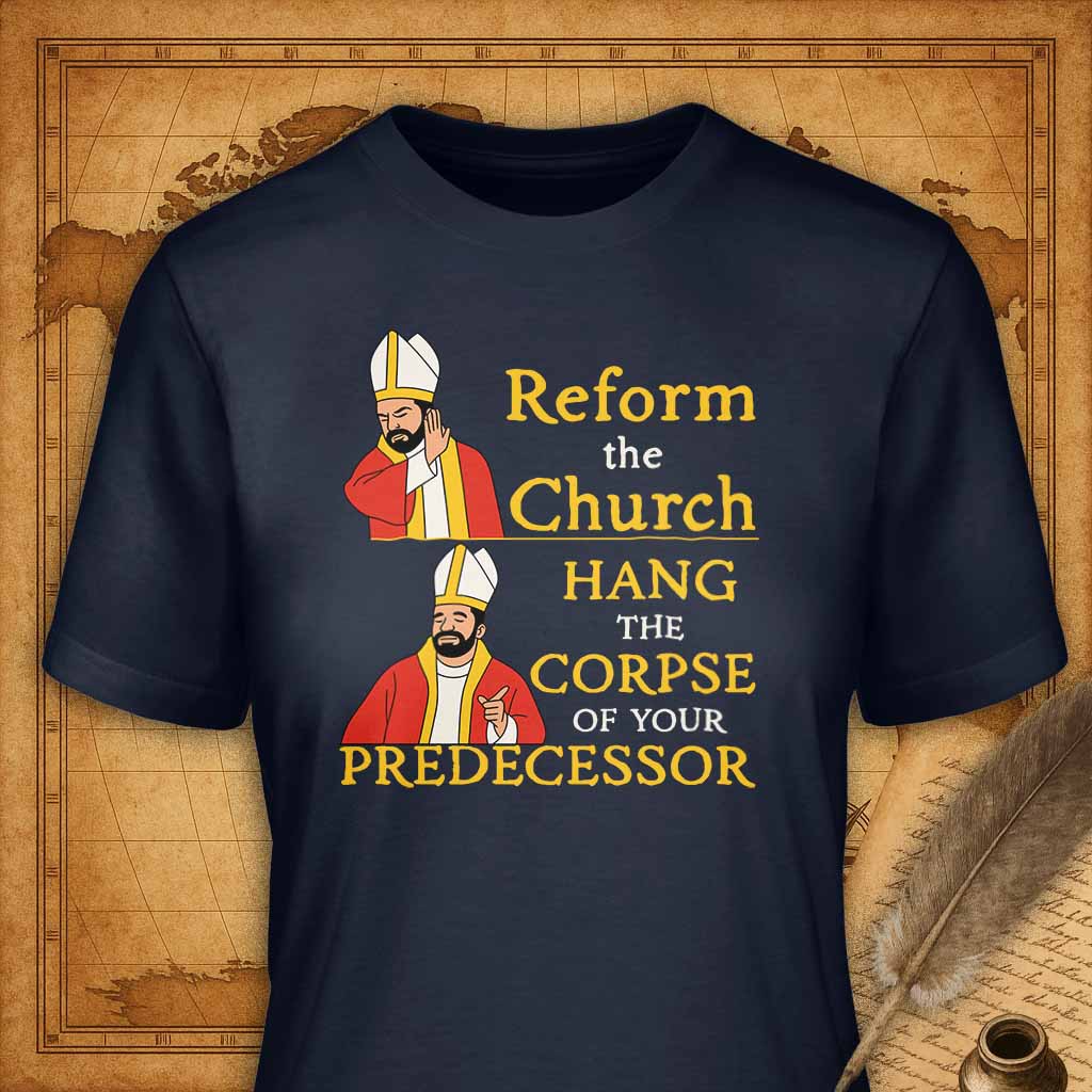 Reform the Church? T-Shirt-T-Shirt-My Store-Navy-S-Ink and Empire