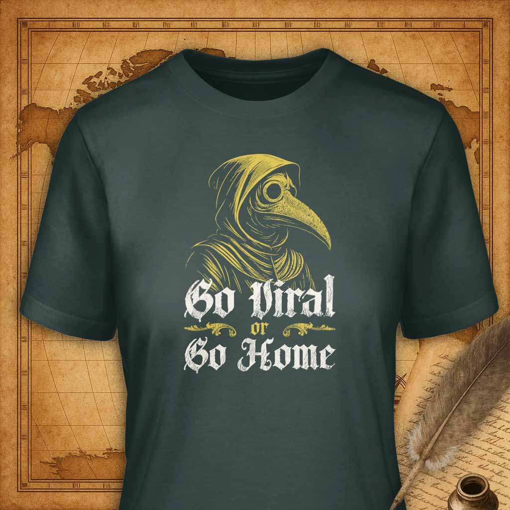 Go Viral or Go Home