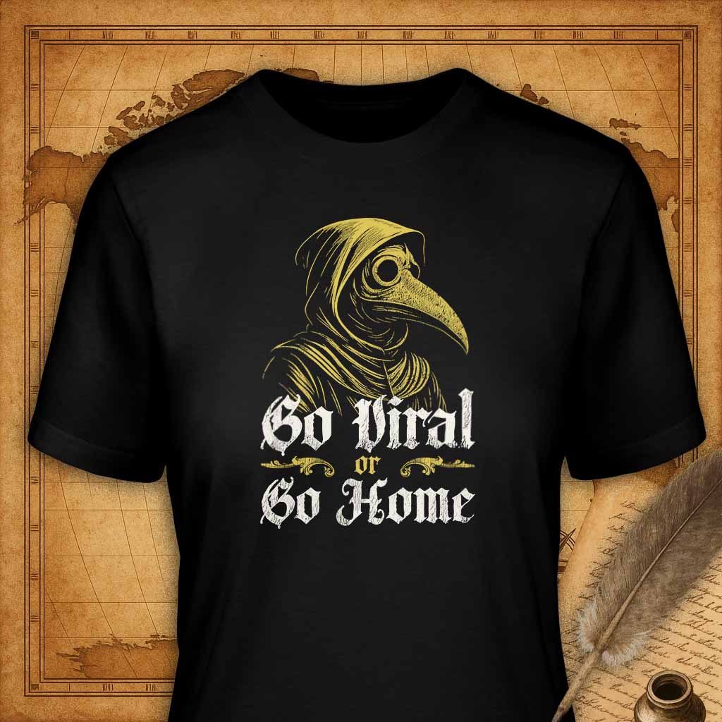 Go Viral or Go Home