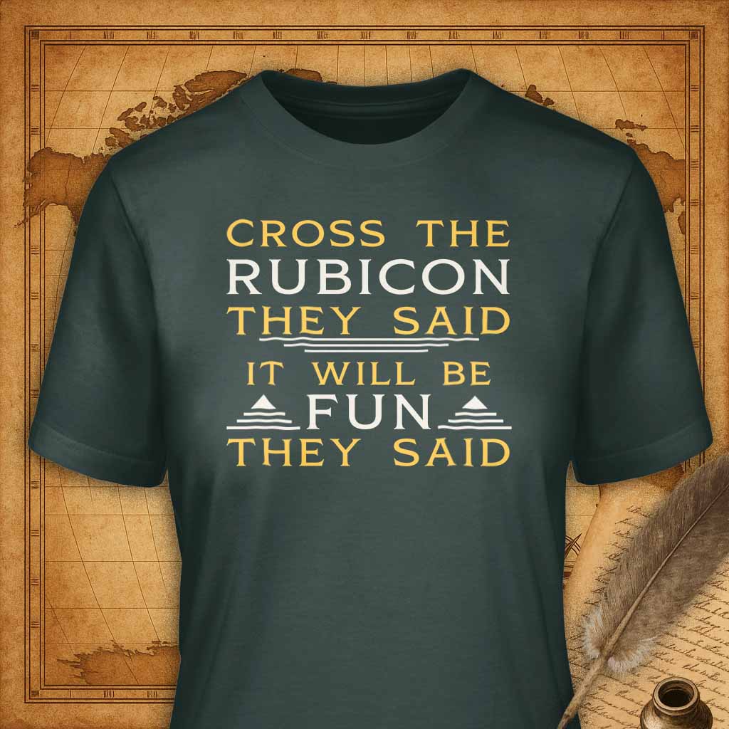 Cross the Rubicon T-Shirt