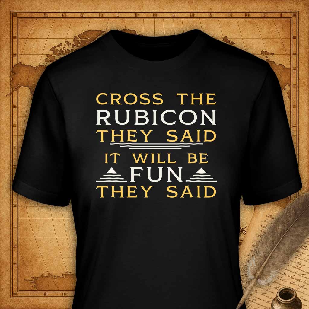 Cross the Rubicon T-Shirt