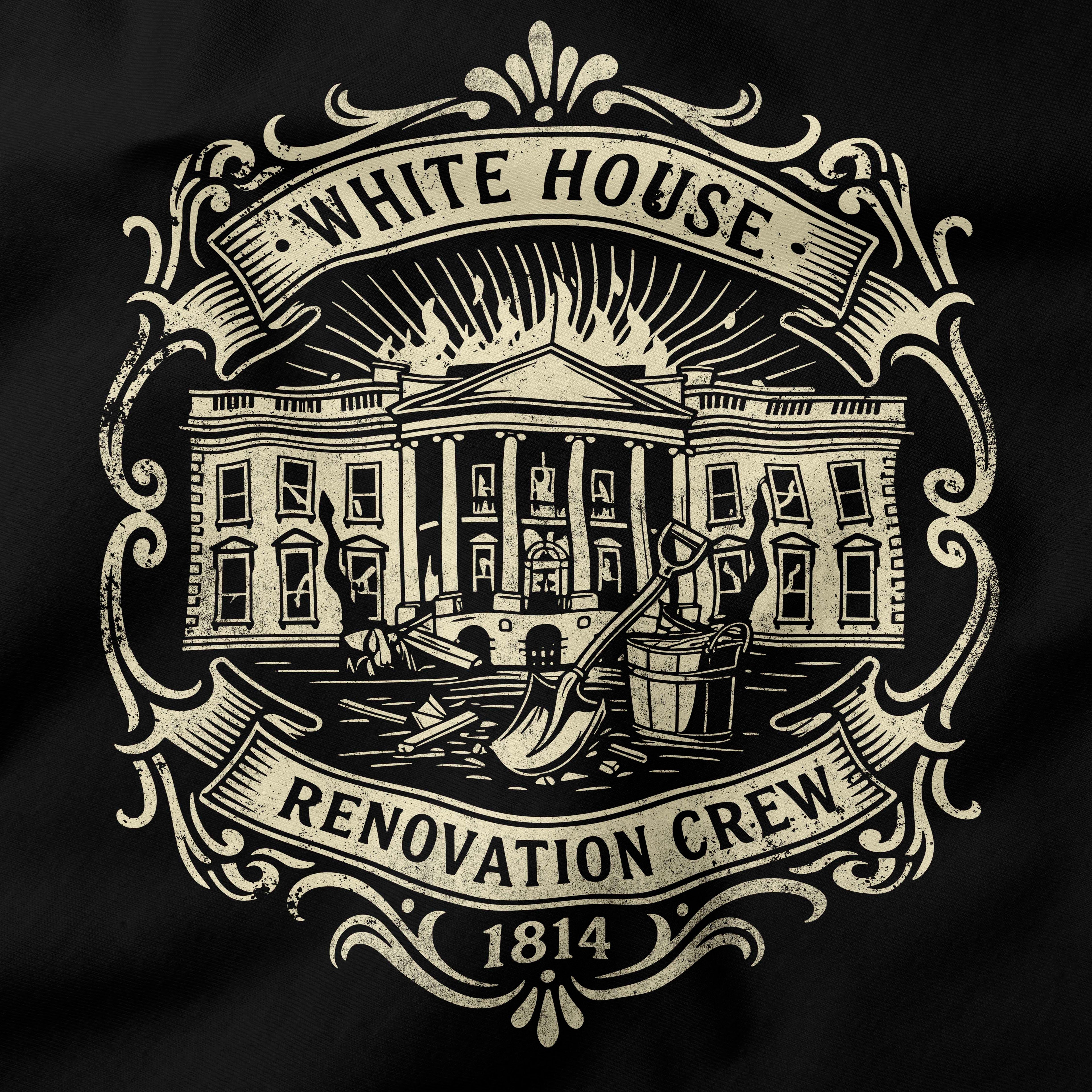 White House Renovation Crew – 1814 T-Shirt