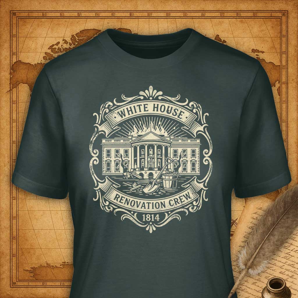 White House Renovation Crew – 1814 T-Shirt