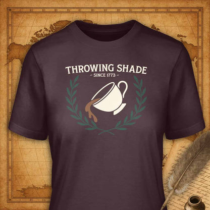 Throwing shade since 1773 T-Shirt-T-Shirt-My Store-Maroon-S-Ink and Empire