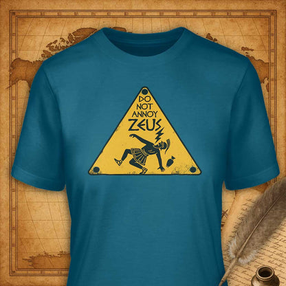 Do not annoy Zeus T-Shirt-T-Shirt-My Store-Deep Teal-S-Ink and Empire