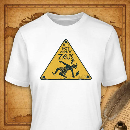Do not annoy Zeus T-Shirt-T-Shirt-My Store-White-S-Ink and Empire