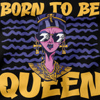 Born to be Queen T-Shirt-T-Shirt-My Store-Ink and Empire