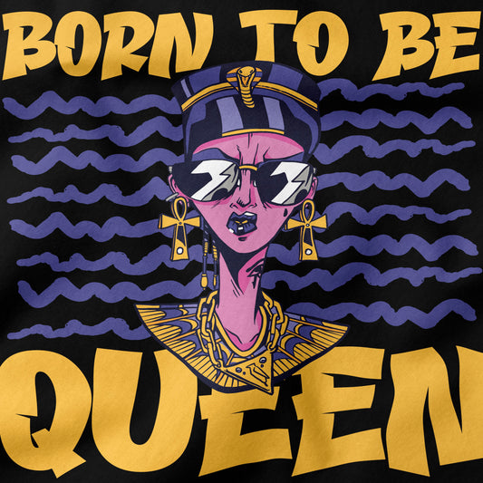 Born to be Queen T-Shirt-T-Shirt-My Store-Ink and Empire