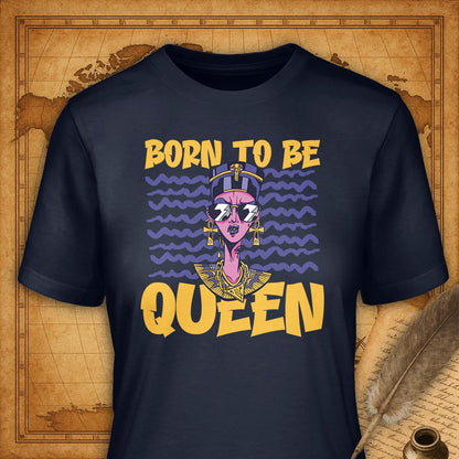 Born to be Queen T-Shirt-T-Shirt-My Store-Navy-S-Ink and Empire