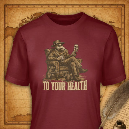 To your health T-Shirt-T-Shirt-My Store-Cardinal-S-Ink and Empire