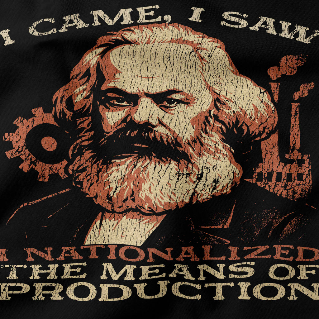 I cam I saw I nationalized the means of production T-Shirt-T-Shirt-My Store-Ink and Empire