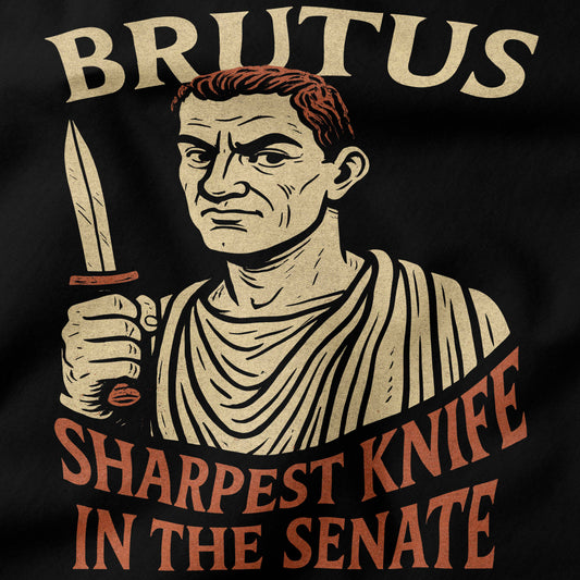 Brutus - Sharpest Knife in the Senate T-Shirt-T-Shirt-My Store-Ink and Empire
