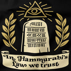 In Hammurabi's Law we trust T-Shirt-T-Shirt-My Store-Ink and Empire