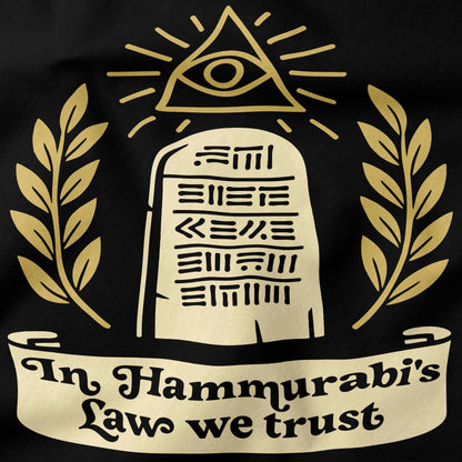 In Hammurabi's Law we trust T-Shirt-T-Shirt-My Store-Ink and Empire