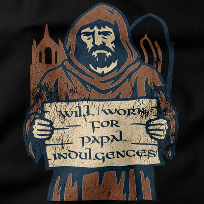 Will Work for Papal Indulgences T-Shirt-T-Shirt-My Store-Ink and Empire