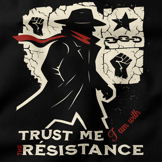 Trust me I'm with the resistance T-Shirt-T-Shirt-My Store-Ink and Empire