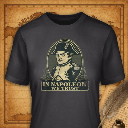 In Napoleon we trust T-Shirt-T-Shirt-My Store-Dark Grey-S-Ink and Empire