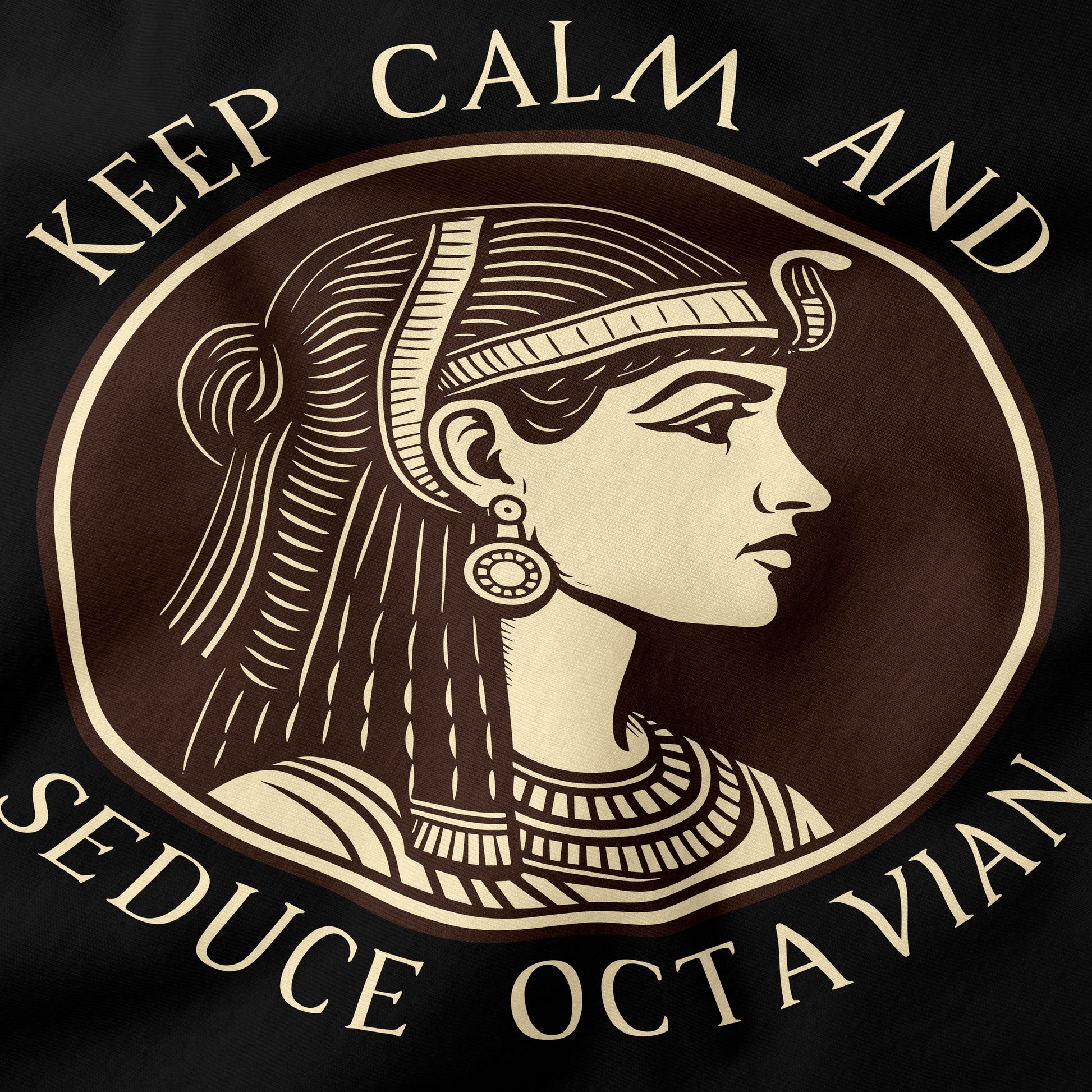 Keep calm and Seduce Octavian T-Shirt-T-Shirt-My Store-Ink and Empire