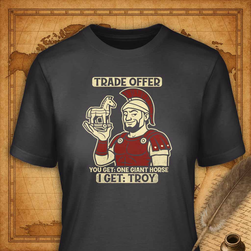 Trade Offer for Troy T-Shirt-T-Shirt-My Store-Ink and Empire