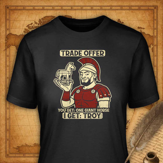 Trade Offer for Troy T-Shirt-T-Shirt-My Store-Ink and Empire