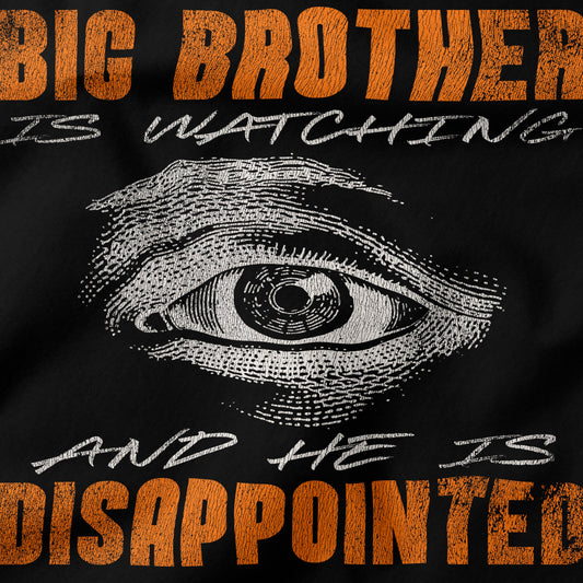 Big brother is disappointed T-Shirt-T-Shirt-My Store-Ink and Empire