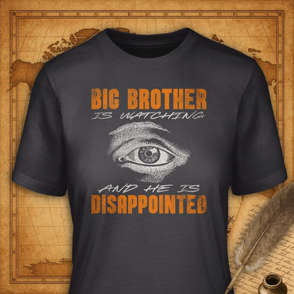 Big brother is disappointed T-Shirt-T-Shirt-My Store-Dark Grey-S-Ink and Empire