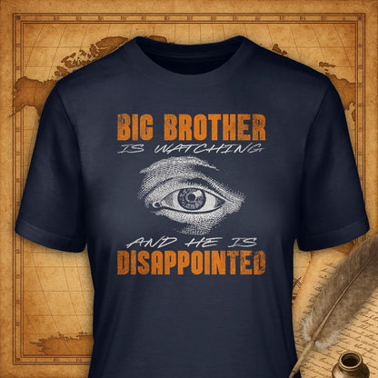 Big brother is disappointed T-Shirt-T-Shirt-My Store-Navy-S-Ink and Empire