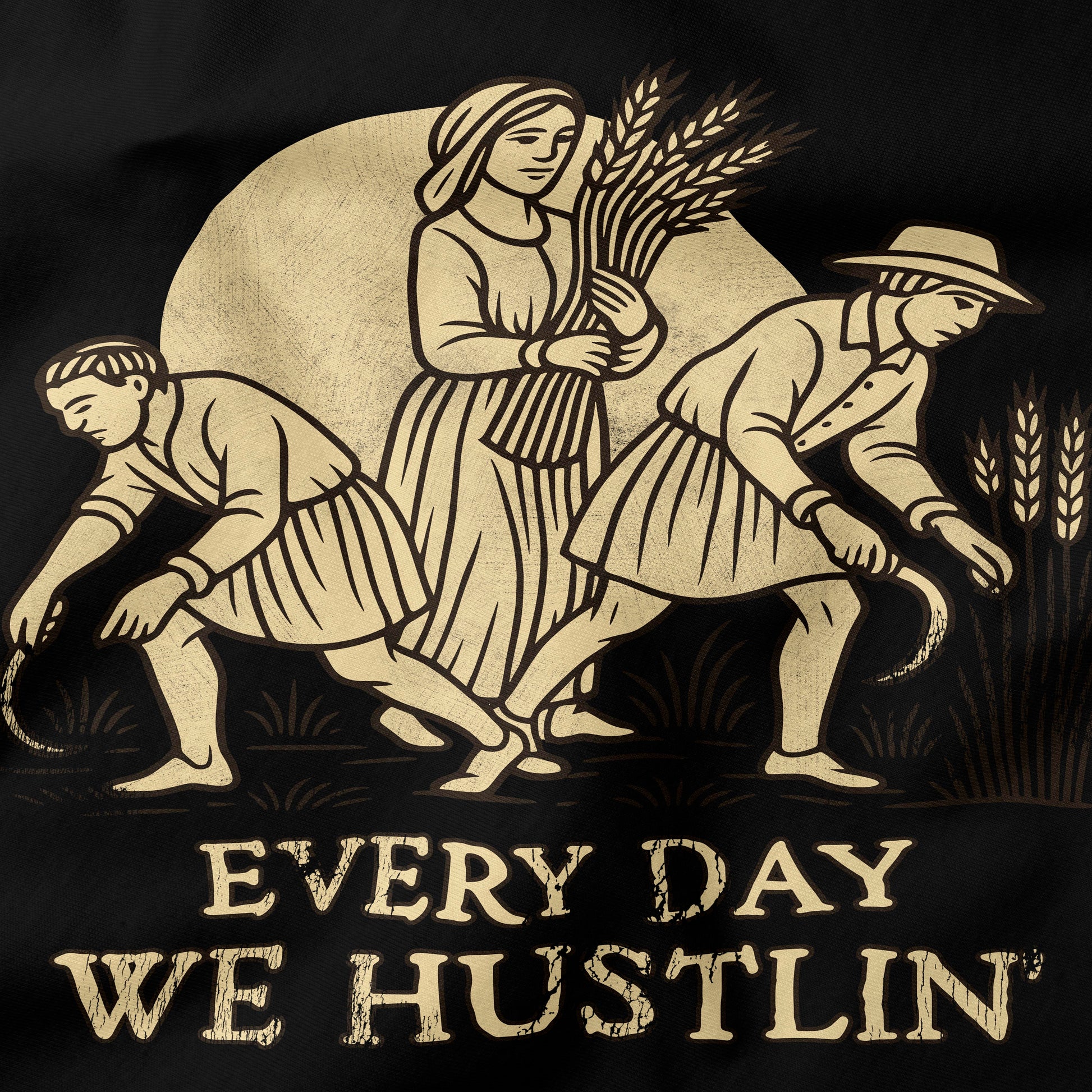 Vintage-style illustration of three people working in a field with 'Every Day We Hustlin' text.