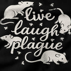 Live, laugh, plague T-Shirt-T-Shirt-My Store-Ink and Empire