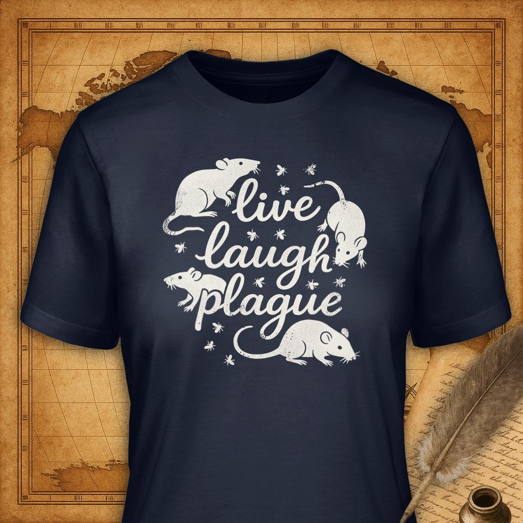 Live, laugh, plague T-Shirt-T-Shirt-My Store-Navy-S-Ink and Empire