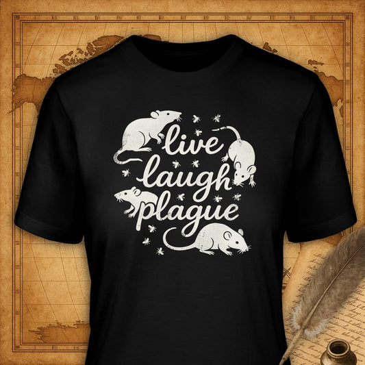 Live, laugh, plague T-Shirt-T-Shirt-My Store-Black-S-Ink and Empire