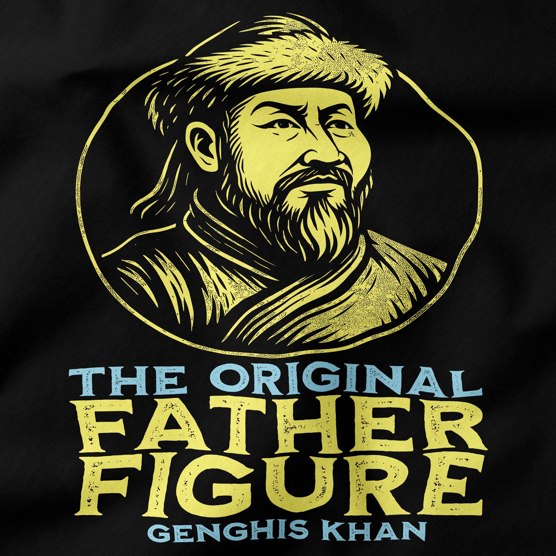 Genghis Khan - The original father figure T-Shirt-T-Shirt-My Store-Ink and Empire