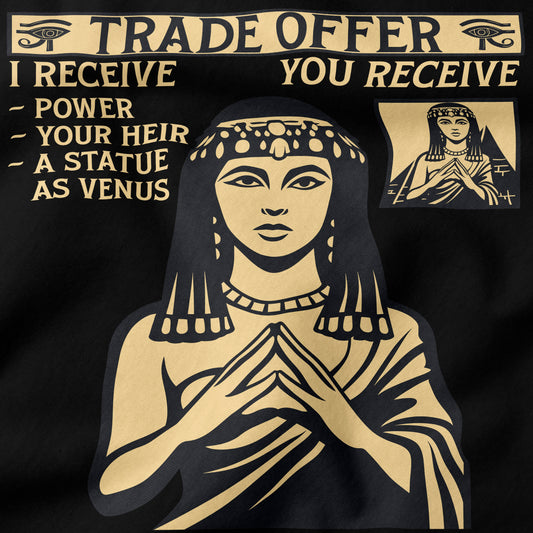 Cleopatra's Trade Offer T-Shirt-T-Shirt-My Store-Ink and Empire