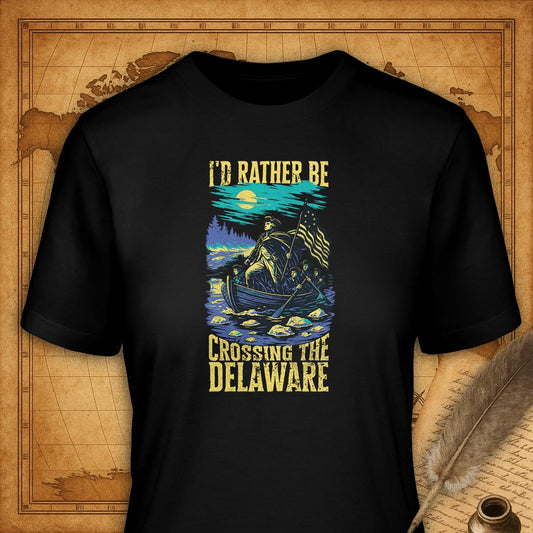 I'd rather be crossing the Delaware T-Shirt-T-Shirt-My Store-Black-S-Ink and Empire