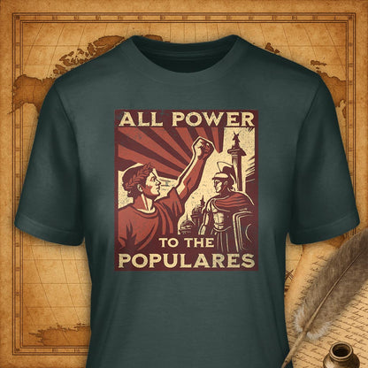 All power to the populares T-Shirt-T-Shirt-My Store-Forest Green-S-Ink and Empire