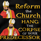 Reform the Church? T-Shirt-T-Shirt-My Store-Ink and Empire