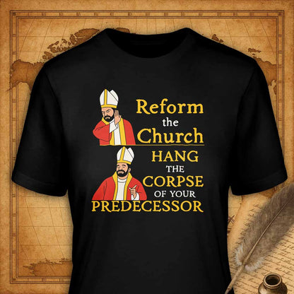 Reform the Church? T-Shirt-T-Shirt-My Store-Black-S-Ink and Empire