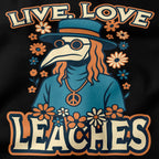 Live Love Leaches T-Shirt-T-Shirt-My Store-Ink and Empire
