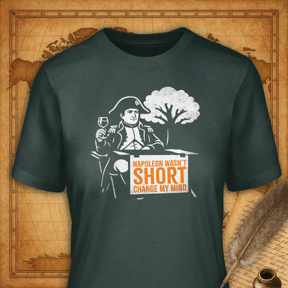 Napoleon wasn't short T-Shirt-T-Shirt-My Store-Forest Green-S-Ink and Empire