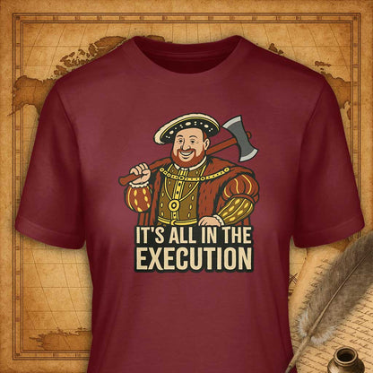 It' all in the execution T-Shirt-T-Shirt-My Store-Cardinal-S-Ink and Empire