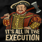It' all in the execution T-Shirt-T-Shirt-My Store-Ink and Empire