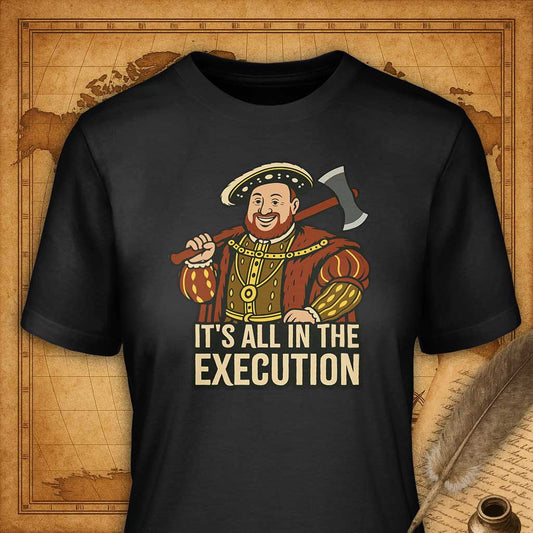 It' all in the execution T-Shirt-T-Shirt-My Store-Vintage Black-S-Ink and Empire