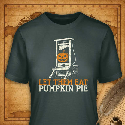 Let them eat pumpkin pie T-Shirt-T-Shirt-My Store-Forest Green-S-Ink and Empire