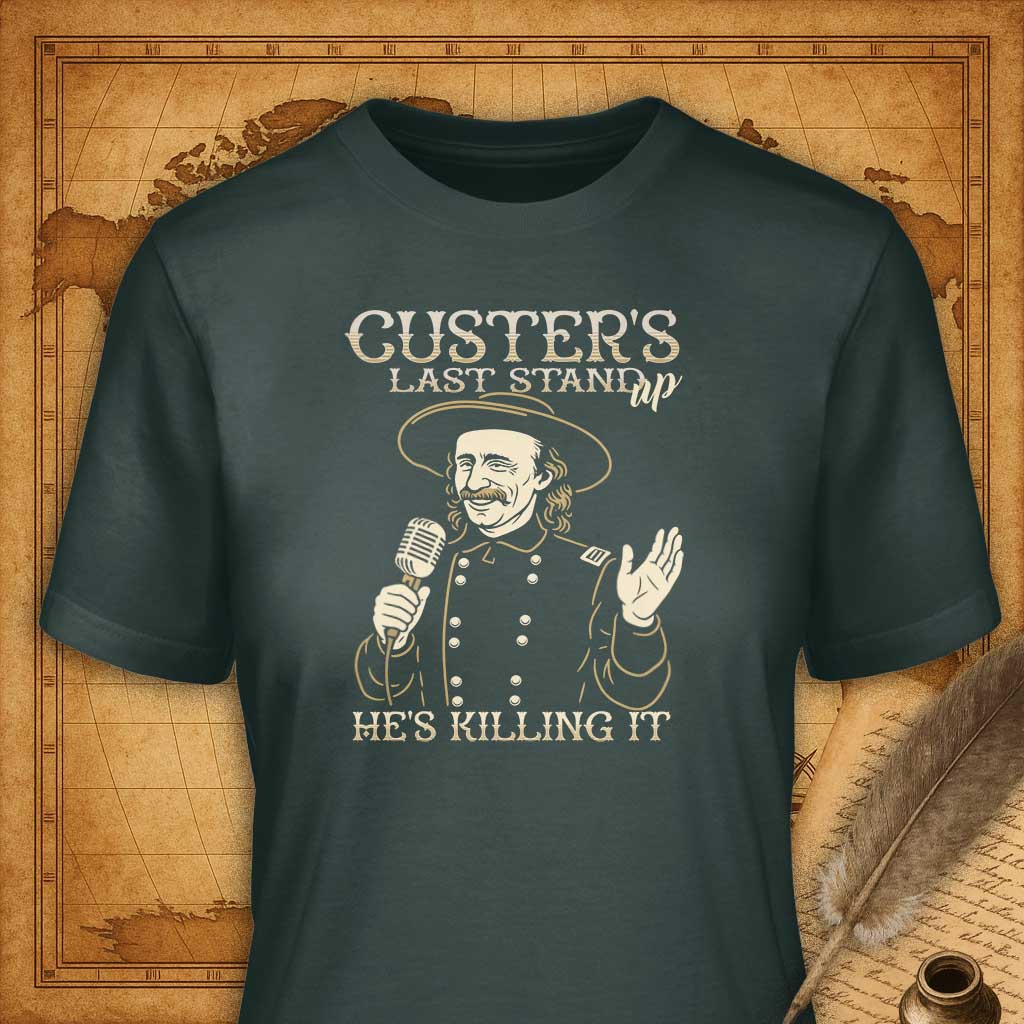 Custer's Last Stand-up T-Shirt-T-Shirt-My Store-Forest Green-S-Ink and Empire