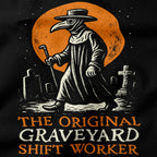The original graveyard shirt worker T-Shirt-T-Shirt-My Store-Ink and Empire