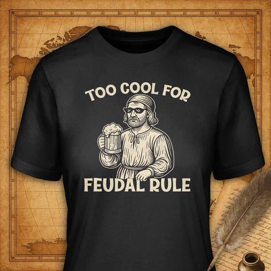 Too cool for feudal rule T-Shirt-T-Shirt-My Store-Vintage Black-S-Ink and Empire