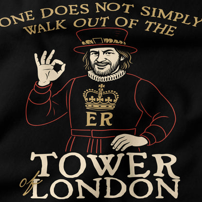 One does not simply walk out of the Tower of London T-Shirt-T-Shirt-My Store-Ink and Empire